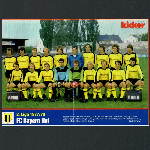 kicker: 2. Liga 1977/78 FC Bayern Hof Stehend von links: Dürrschmidt, Fichtner, Steinhäuser, Deutscher, Blümig, Trainer Sztani, Zapf, Wohnsland, Feulner, Wolf; vorn von links: Diaz, Thüroff, Werner, Kleider, Seifert, Michl, Klein, Beller, Knapp; Bild: Sammer
